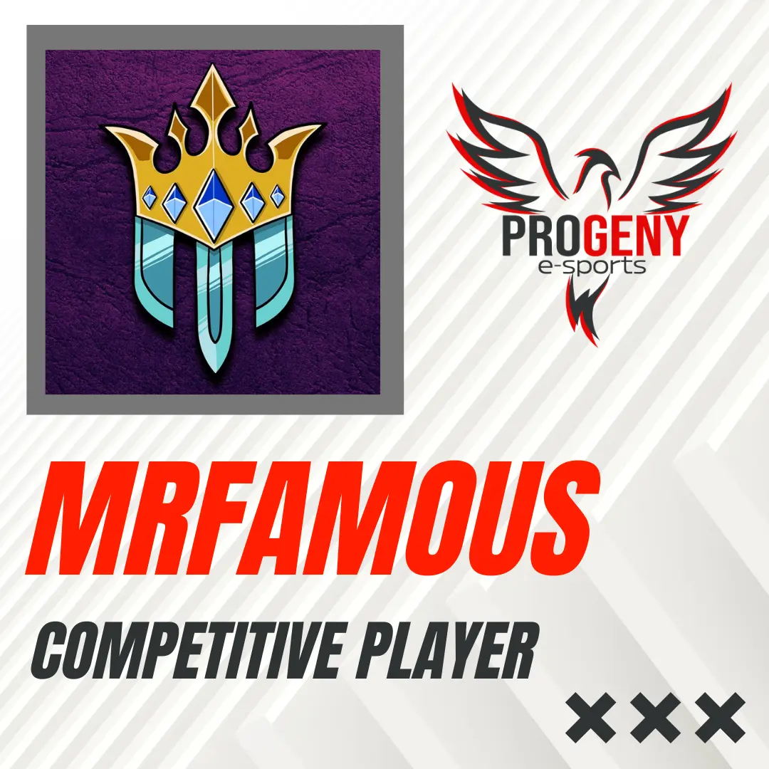 Picture of MrFamous with the Progeny Logo, text on the image says MrFamous is a Competitive Player